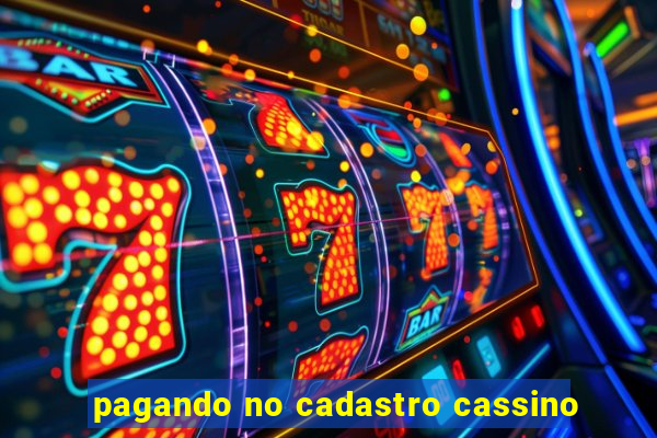 pagando no cadastro cassino