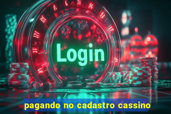 pagando no cadastro cassino