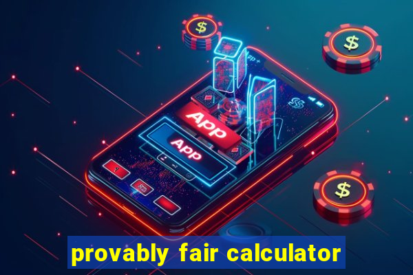 provably fair calculator