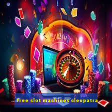 free slot machines cleopatra