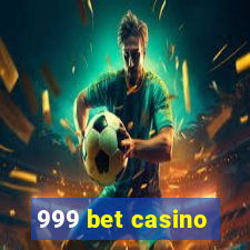 999 bet casino