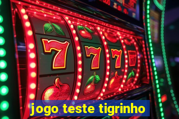 jogo teste tigrinho