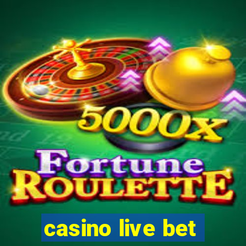 casino live bet