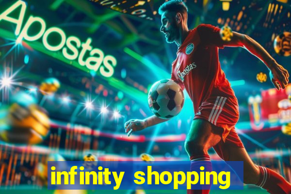 infinity shopping