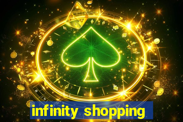 infinity shopping