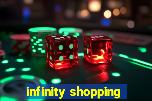 infinity shopping