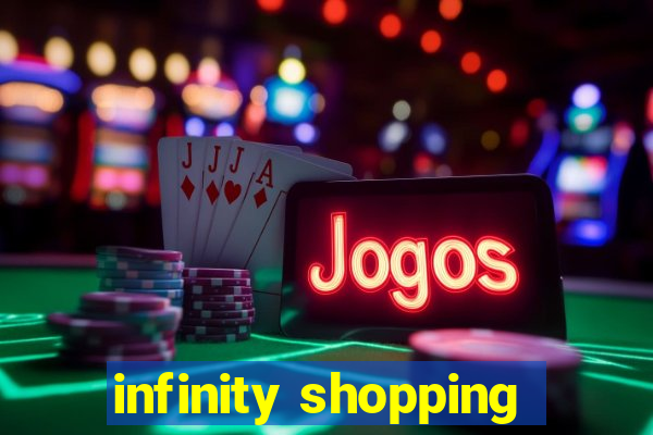 infinity shopping