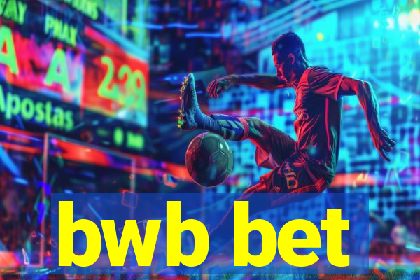 bwb bet