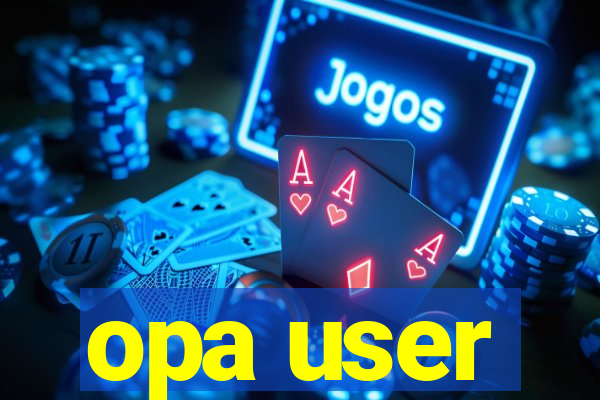 opa user