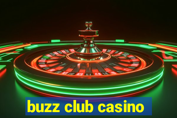 buzz club casino