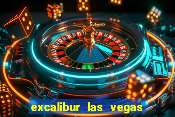 excalibur las vegas resort hotel and casino