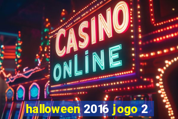 halloween 2016 jogo 2