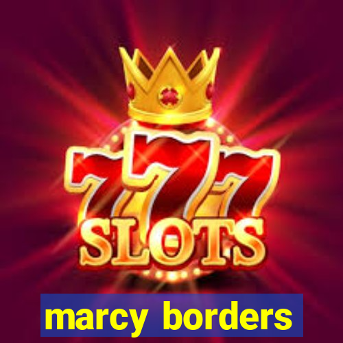 marcy borders