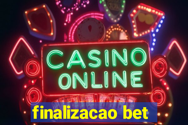 finalizacao bet