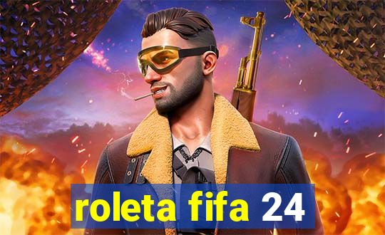 roleta fifa 24