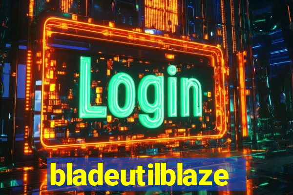 bladeutilblaze