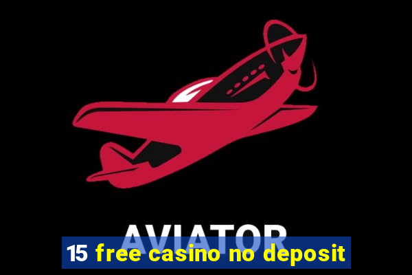 15 free casino no deposit