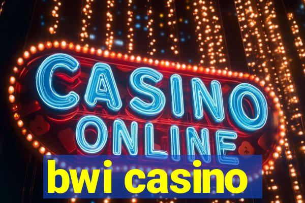 bwi casino