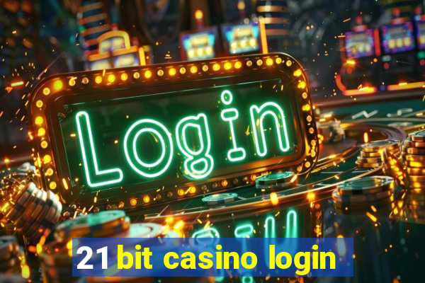 21 bit casino login