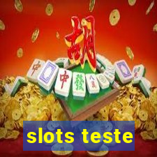 slots teste