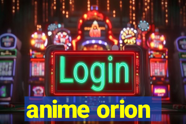 anime orion