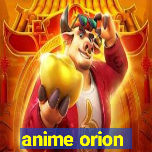 anime orion