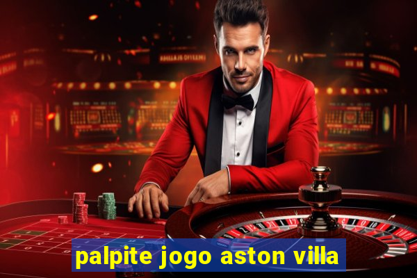 palpite jogo aston villa