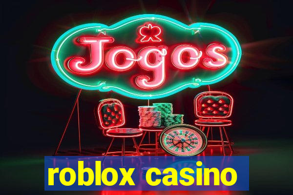 roblox casino