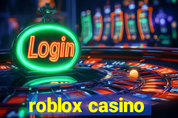 roblox casino