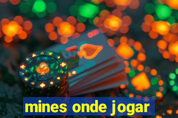 mines onde jogar