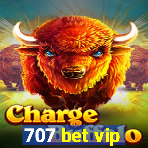 707 bet vip