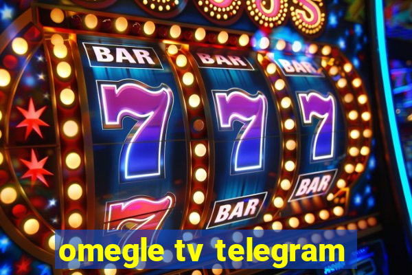 omegle tv telegram