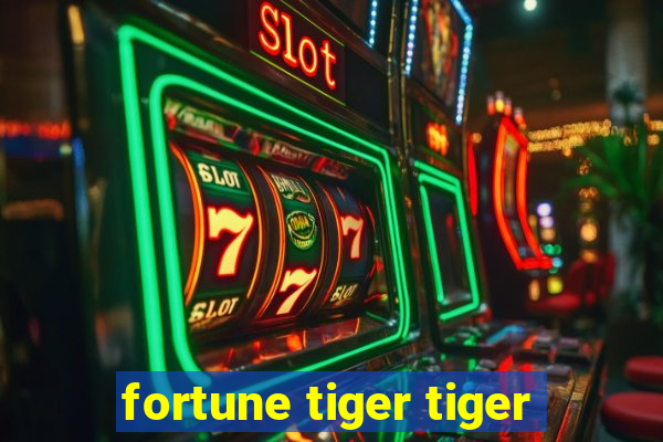 fortune tiger tiger