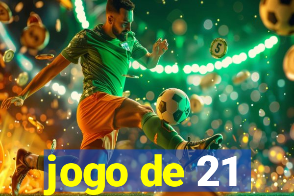 jogo de 21