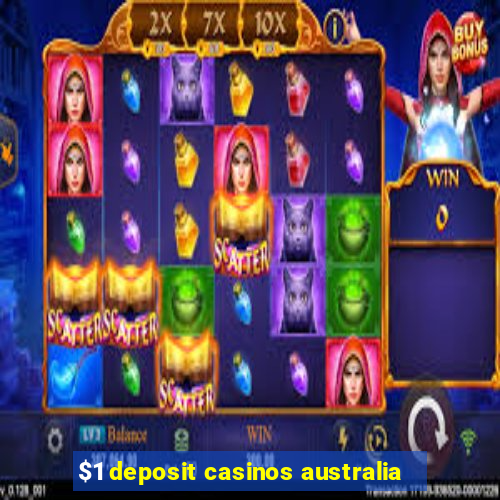 $1 deposit casinos australia