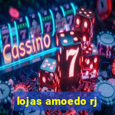 lojas amoedo rj