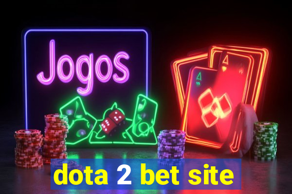 dota 2 bet site