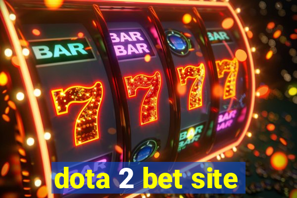 dota 2 bet site