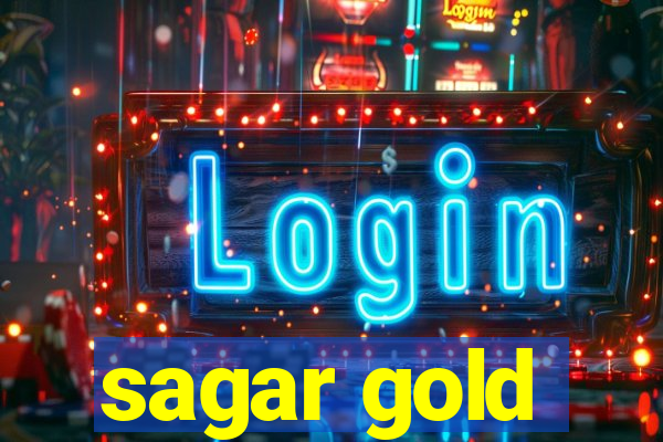 sagar gold