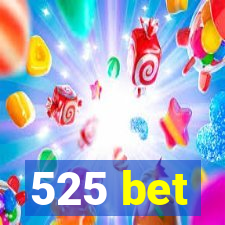 525 bet