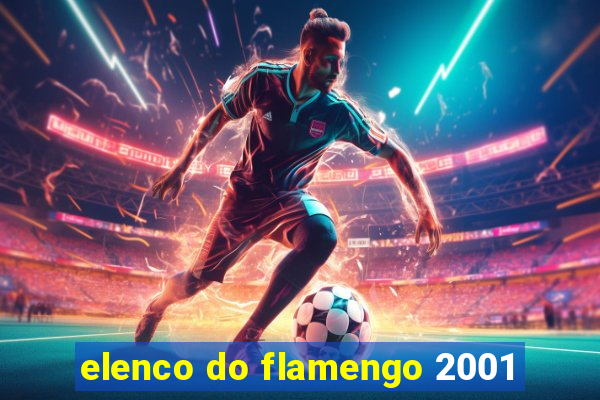 elenco do flamengo 2001