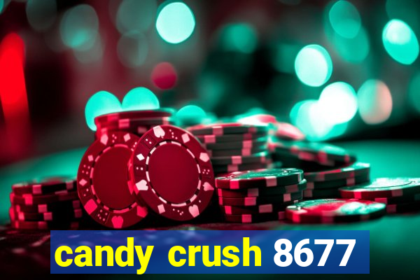 candy crush 8677