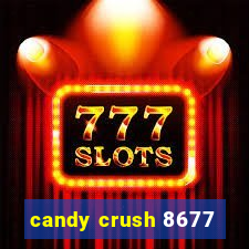 candy crush 8677