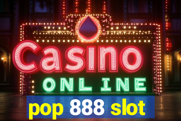 pop 888 slot