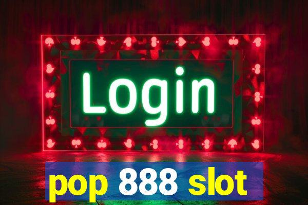 pop 888 slot