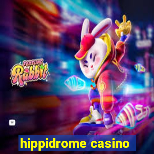 hippidrome casino