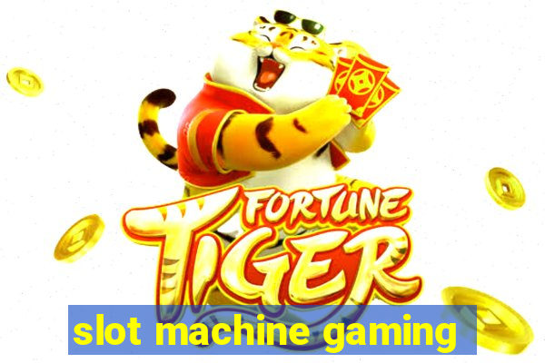 slot machine gaming