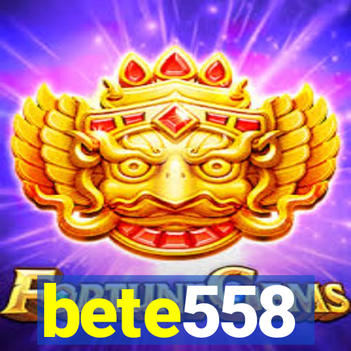 bete558