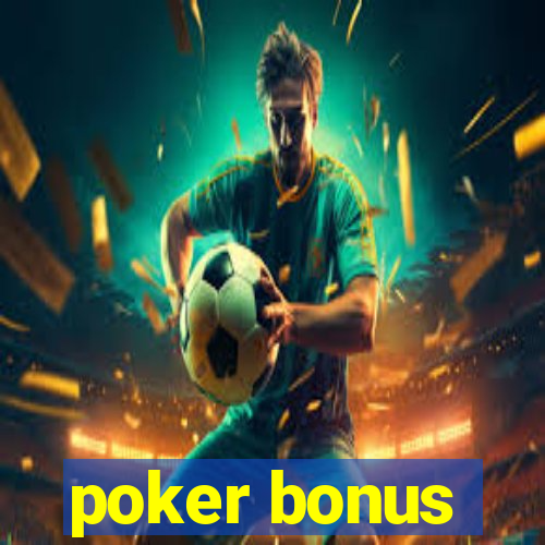 poker bonus