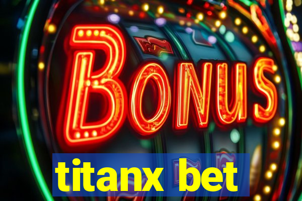 titanx bet